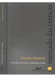 O Mercado Das Crencas - Filosofia Economia E Mudanca Social