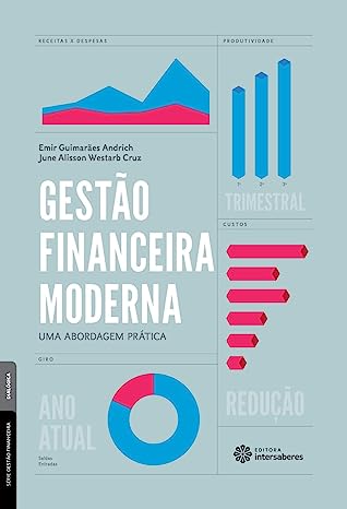 Gestão financeira moderna - uma abordagem prática