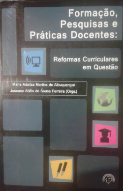 Formacao Pesquisas E Praticas Docentes - Reformas Curriculares Em Questao