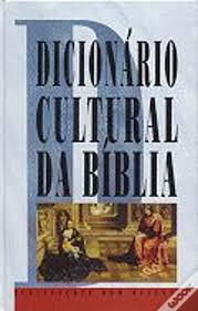 Dicionario Cultural Da Biblia