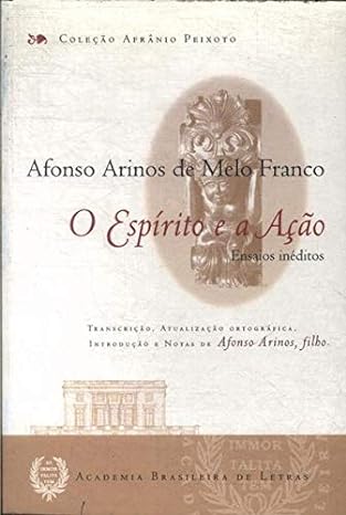 Espirito E A Acao - Ensaios Ineditos