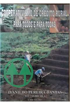 Cooperativismo De Credito Rural Para Todos E Para Todas