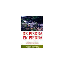 De Piedra En Piedra - Iniciacion Al Estudio Del Nuevo Testamento