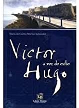 Victor Hugo - A Voz Do Exilio