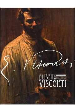 Eliseu Visconti - A Modernidade Antecipada