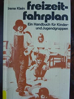 Freizeitfahrplan - Ein Handbuch Fur Kinder - Und Jugendgruppen
