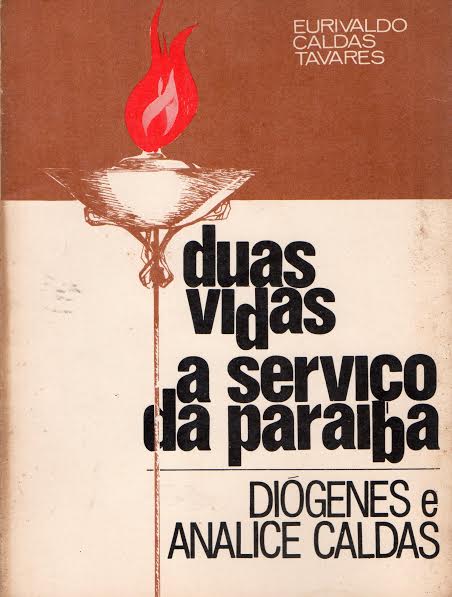 Duas Vidas A Servico Da Paraiba Diogenes E Analice Caldas