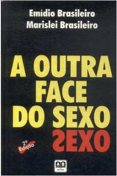 A Outra Face Do Sexo