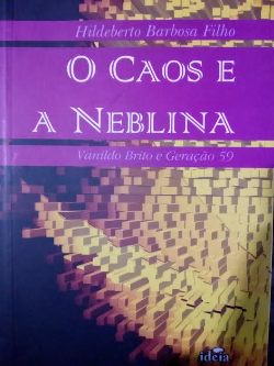 O Caos E A Neblina - Vanildo Brito E Geracao 59
