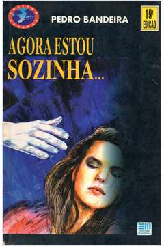 Agora Estou Sozinha