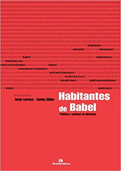 Habitantes De Babel - Politicas E Poeticas Da Diferenca