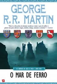 O Mar De Ferro (as Cronicas De Gelo E Fogo -livro 8 )