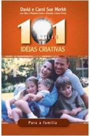 101 Ideias Criativas Para A Familia