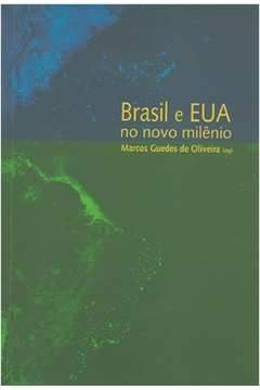 Brasil E Eua No Novo Milenio