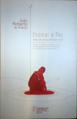 Ensinar A Paz - Ensaio Sobre Educacao Emocional E Social