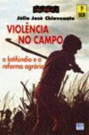 Violencia No Campo - O Latifundio E A Reforma Agraria