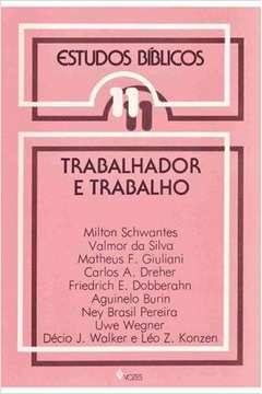 Estudos Biblicos 11 - Trabalhador E Trabalho