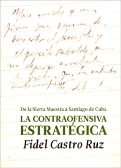 De La Sierra Maestra A Santiago De Cub - La Contraofensiva Estrategica
