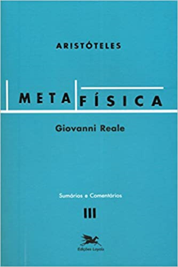 Metafisica De Aristoteles - Vol. III - Sumario E Comentarios