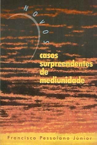 Novos Casos Surpreendentes De Mediunidade