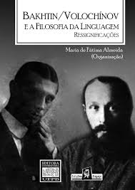 Bakhtin / Volochinov E A Filosofia Da Linguagem Ressignificacoes