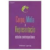 Corpo Midia E Representacao - Estudos Contemporaneos