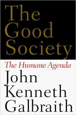 The Good Society - The Humane Agenda