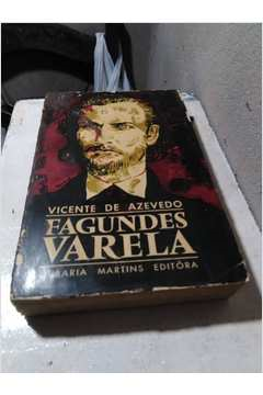A Vida Atormentada De Fagundes Varela