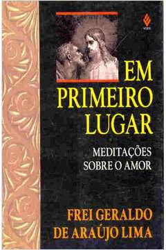 Em Primeiro Lugar - Meditacoes Sobre O Amor