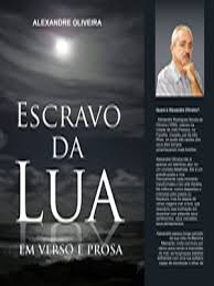 Escravo Da Lua - Em Verso E Prosa