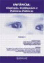 Infancia - Violencia Instituicoes E Politicas Publicas V.2