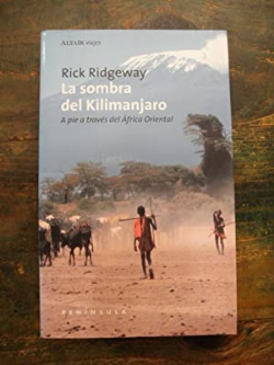 La Sombra Del Kilimanjaro. A Pie A Traves Del Africa Oriental