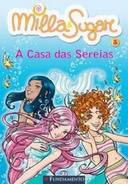 Milla E Sugar V.5 - A Casa Das Sereias