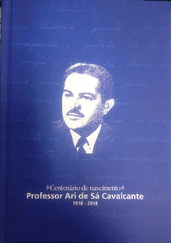 Centenario De Nascimento Professor Ari De Sa Cavalcante - Capa Dura