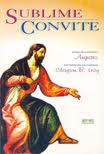 Sublime Convite - Pelo Espirito Augusto