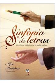 Sinfonia De Letras Contos E Cronicas De Tematica Livre