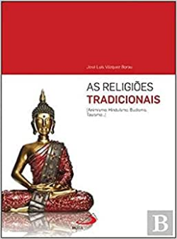As Religioes Tradicionais - Animismo Hinduismo Budismo Tauismo