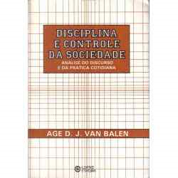 Disciplina E Controle Da Sociedade - Analise Do Discurso E Da Pratica Cotidiana