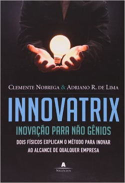 Innovatrix - Inovacao Para Nao Genios