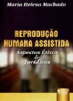 Reproducao Humana Assistida - Aspectos Eticos E Juridicos