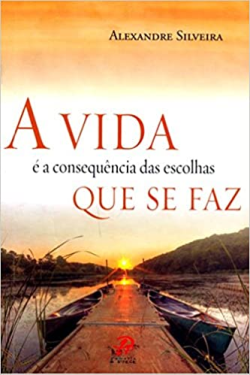 A Vida E A Consequencia Das Escolhas Que Se Faz