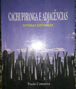 Cachupiranga E Adjacencias Estorias Sertanejas - Autografado