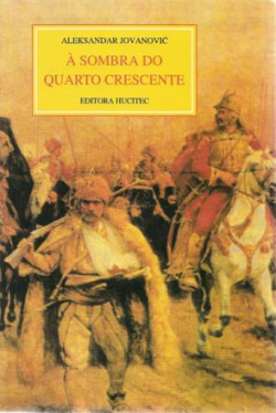 A Sombra Do Quarto Crescente - Notas Sobre Historia E Cultura Da Europa Centro-oriental