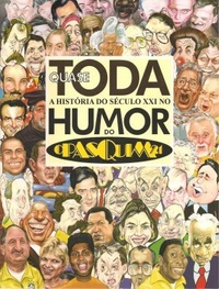Quase Toda A Historia Do Seculo Xxi No Humor Do O Pasquim21