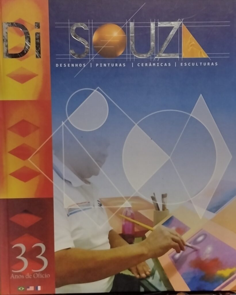 Di souza - 33 anos de oficio pinturas desenhos esculturas ceramicas