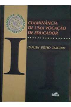 Culminancia De Uma Vocacao De Educador