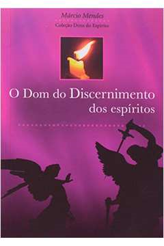 O Dom Do Discernimento Dos Espiritos