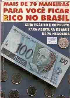 Mais De 70 Maneiras Para Voce Ficar Rico No Brasil