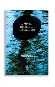 Da Praca Da Igreja Acho Que Nem Deus Ve O Mar