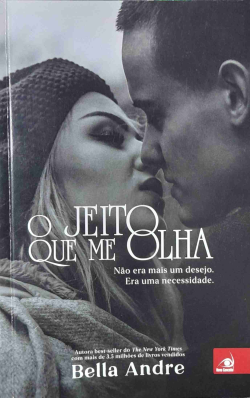 O Jeito Que Me Olha - Nao Era Mais Um Desejo Era Uma Necessidade